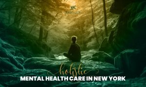 Holistic Mental Health Care in New York