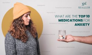 What Are the Top 10 Medications for Anxiety