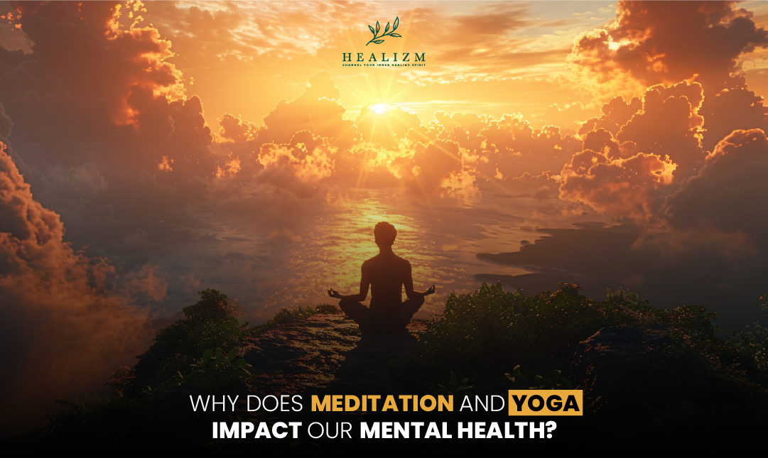 why does meditation and yoga impact our mental health