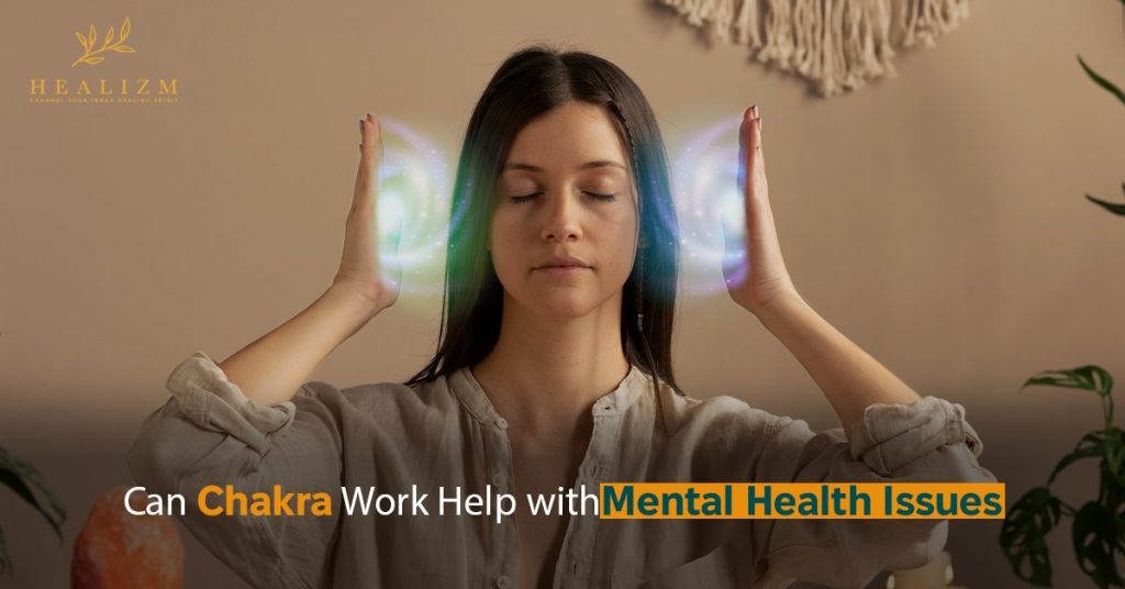 Can Chakra Work Help with Mental Health Issues